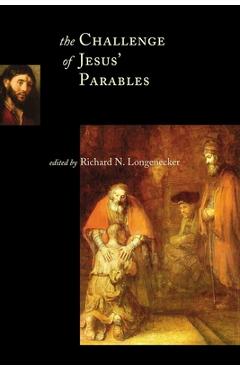 Coperta cărții 'The Challenge of Jesus' Parables - Richard N. Longenecker'