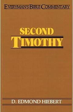Coperta cărții 'Second Timothy- Everyman's Bible Commentary - D. Edmond Hiebert'