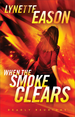 When the Smoke Clears - Lynette Eason