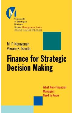 Poza produsului Finance for Strategic Decision-Making: What Non-Financial Managers Need to Know - M. P. Narayanan