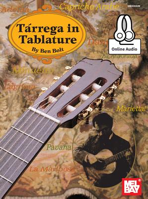 Tarrega in Tablature - Ben Bolt
