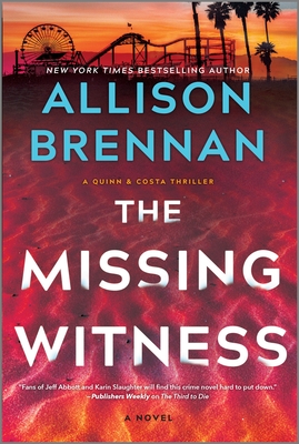 The Missing Witness: A Quinn & Costa Novel - Allison Brennan