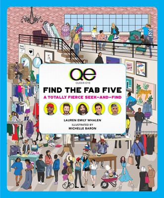 Queer Eye: Find the Fab Five: A Totally Fierce Seek-And-Find - Lauren Emily Whalen