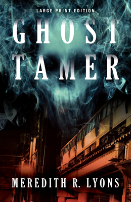 Ghost Tamer - Meredith R. Lyons
