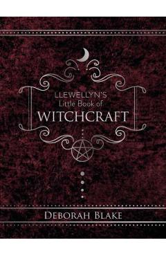 Llewellyn's Little Book of Witchcraft - Deborah Blake
