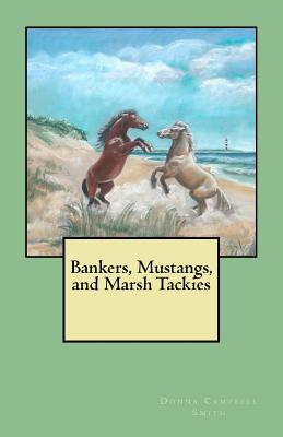 Bankers, Mustangs, and Marsh Tackies - Donna Campbell Smith