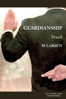 Guardianship: Fraud - M. Larsen