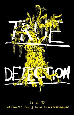 True Detection - Edia Connole