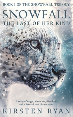 Snowfall: The Last of Her Kind - Kirsten Ryan
