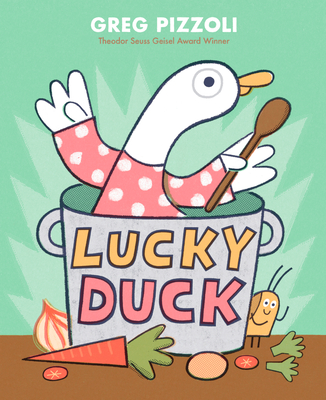 Lucky Duck - Greg Pizzoli