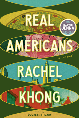 Real Americans - Rachel Khong