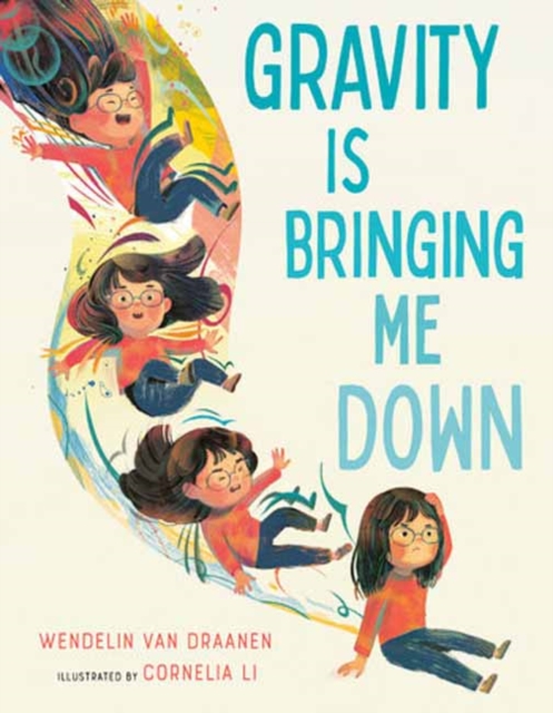 Gravity Is Bringing Me Down - Wendelin Van Draanen