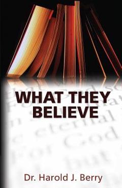 Coperta cărții 'What They Believe - Harold J. Berry'