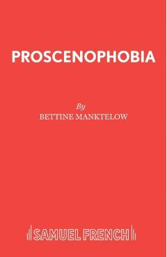 Poza produsului Proscenophobia - Bettine Manktelow
