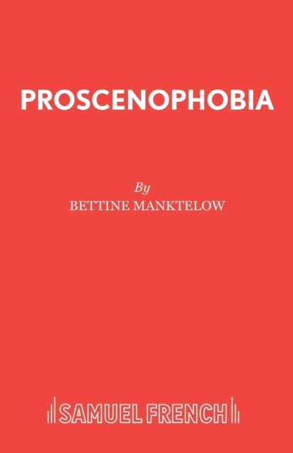 Proscenophobia - Bettine Manktelow