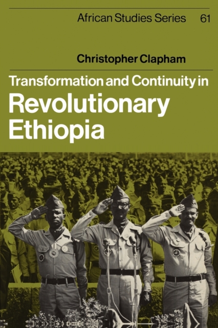 Transformation and Continuity in Revolutionary Ethiopia - Christopher Clapham