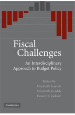 Poza produsului Fiscal Challenges: An Interdisciplinary Approach to Budget Policy - Elizabeth Garrett