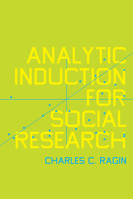 Analytic Induction for Social Research - Charles C. Ragin