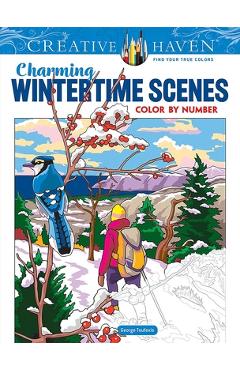 Coperta cărții 'Creative Haven Charming Wintertime Scenes Color by Number - George Toufexis'