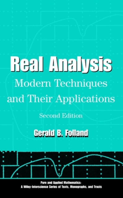 Real Analysis: Modern Techniques and Their Applications - Gerald B. Folland