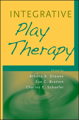 Integrative Play Therapy - Athena A. Drewes