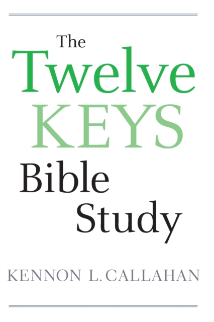 The Twelve Keys Bible Study - Kennon L. Callahan