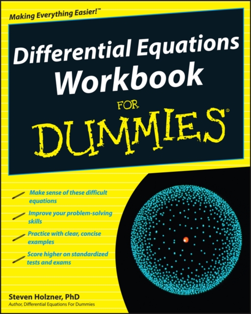 Differential Equations Workbook for Dummies - Steven Holzner