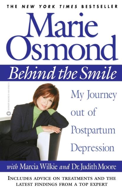 Behind the Smile: My Journey Out of Postpartum Depression - Marie Osmond