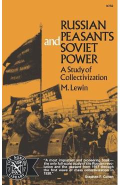 Coperta cărții 'Russian Peasants and Soviet Power: A Study of Collectivization - Moshe Lewin'