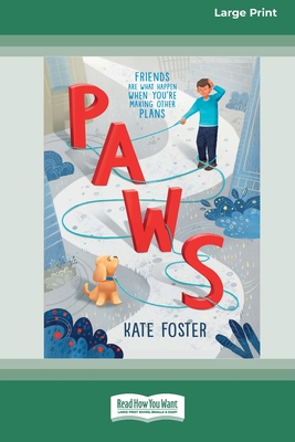 Paws [16pt Large Print Edition] - Kate Foster