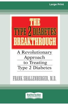 Coperta cărții 'The Type 2 Diabetes Break-through: A Revolutionary Approach to Treating Type 2 Diabetes (16pt Large Print Edition) -'