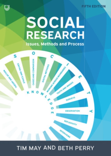 Social Research: Issues, Methods and Process - Tim May