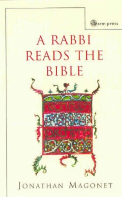 A Rabbi Reads the Bible - Jonathan Magonet