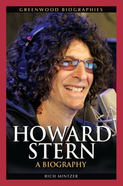 Howard Stern: A Biography - Rich Mintzer