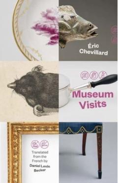 Museum Visits - Eric Chevillard
