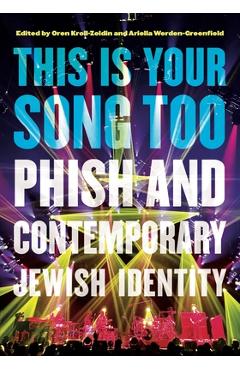 Coperta cărții 'This Is Your Song Too: Phish and Contemporary Jewish Identity - Oren Kroll-zeldin'