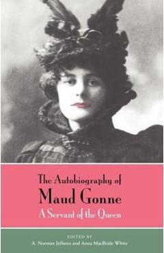 Coperta cărții 'The Autobiography of Maud Gonne: A Servant of the Queen - Maud Gonne'