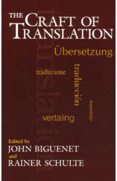 Coperta cărții 'The Craft of Translation - John Biguenet'