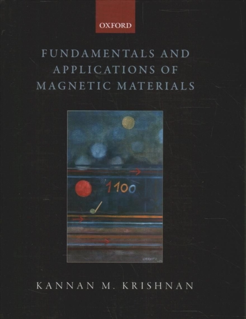 Fundamentals and Applications of Magnetic Materials - Kannan M. Krishnan