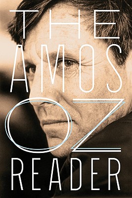 The Amos Oz Reader - Amos Oz