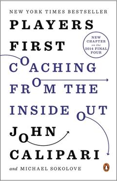 Poza produsului Players First: Coaching from the Inside Out - John Calipari