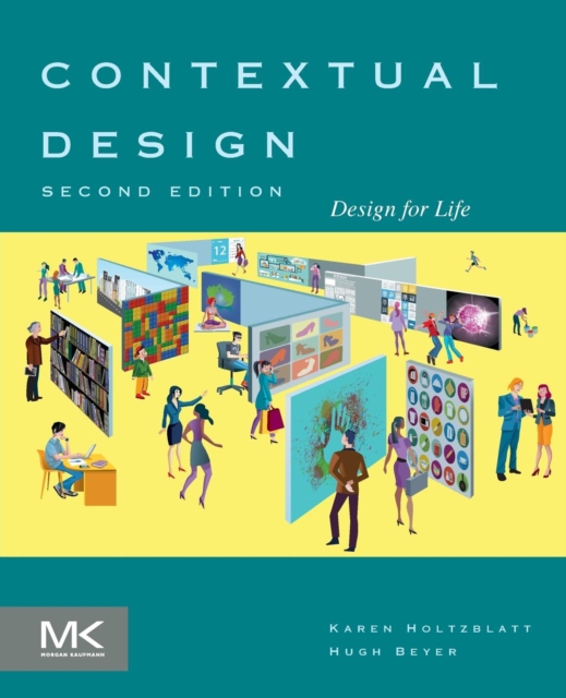 Contextual Design: Design for Life - Karen Holtzblatt