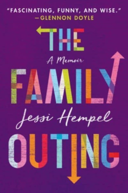 The Family Outing: A Memoir - Jessi Hempel