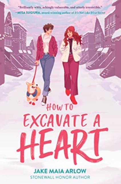 How to Excavate a Heart - Jake Maia Arlow