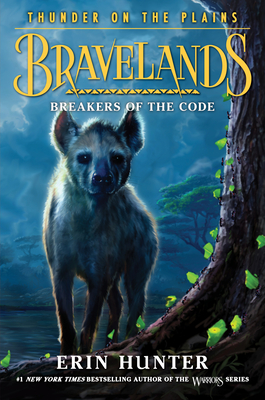 Bravelands: Thunder on the Plains #2: Breakers of the Code - Erin Hunter
