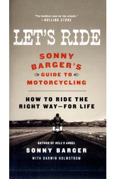 Let's Ride: Sonny Barger's Guide to Motorcycling - Sonny Barger