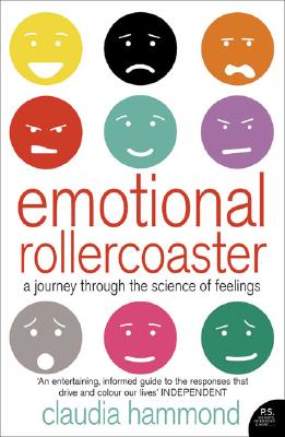 Coperta cărții 'Emotional Rollercoaster: A Journey Through the Science of Feelings - Claudia Hammond'