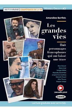 Poza produsului Les grandes vies. Huit personnages francophones qui ont laisse une trace - Amandine Barthes