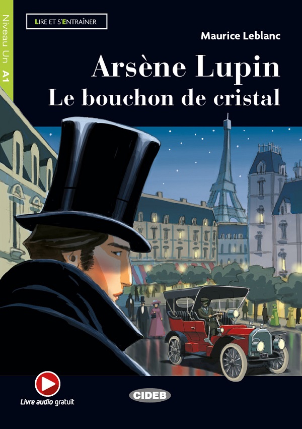 Arsene Lupin. Le bouchon de cristal - Maurice Leblanc