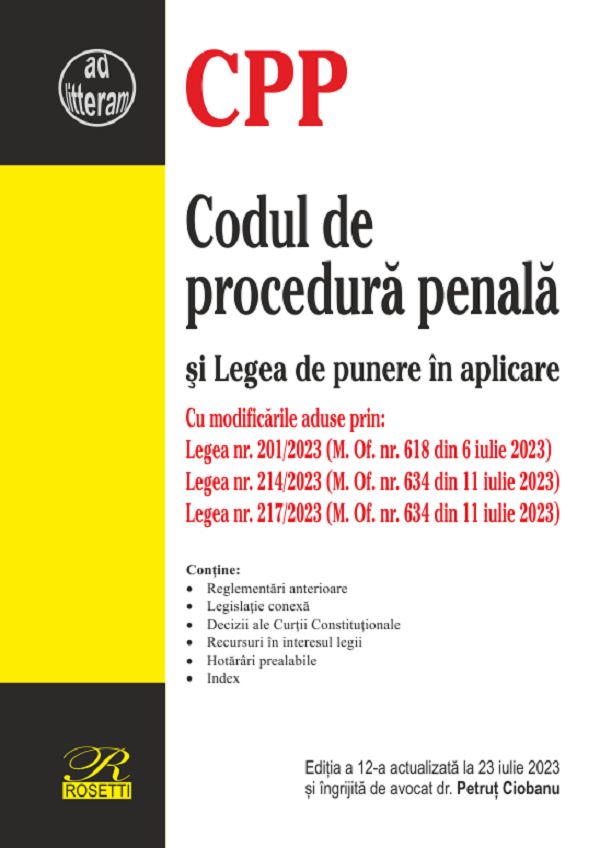 Codul de procedura penala si Legea de punere in aplicare Ed.12 Act 23 Iiulie 2023